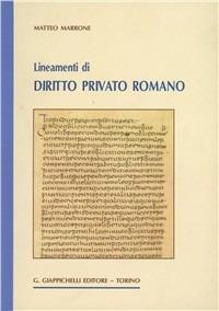 Lineamenti di diritto privato romano - Matteo Marrone - copertina
