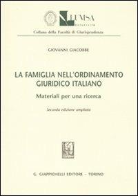 La famiglia nell'ordinamento giuridico italiano. Materiali per una ricerca - Giovanni Giacobbe - copertina