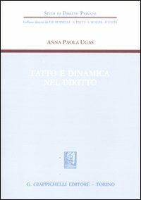 Fatto e dinamica nel diritto - Anna Paola Ugas - copertina