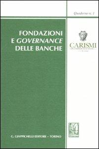 Fondazioni e governance delle banche. Atti del Convegno (San Miniato, 23 ottobre 2009) - copertina