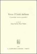 Verso l'Unità italiana. Contributi storico-giuridici