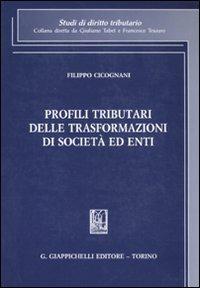 Profili tributari delle trasformazioni di società ed enti - Filippo Cicognani - copertina