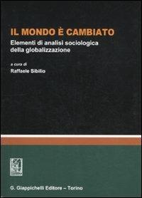 Il mondo è cambiato. Elementi di analisi sociologica della globalizzazione - copertina