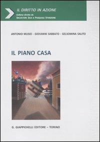 Il piano casa - Antonio Musio,Giovanni Sabbato,Gelsomina Salito - copertina