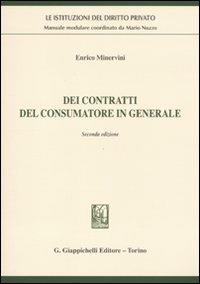 Dei contratti del consumatore in generale - Enrico Minervini - copertina