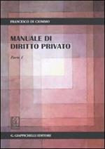 Manuale di diritto privato. Parte I