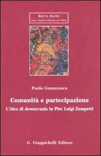 Comunità e partecipazione. L'idea di democrazia in Pier Luigi Zampetti - Paolo Gomarasca - copertina