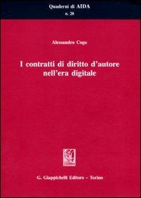 I contratti di diritto d'autore nell'era digitale - Alessandro Cogo - copertina