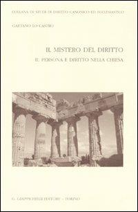 Il mistero del diritto. Vol. 2: Persona e diritto nella chiesa. - Gaetano Lo Castro - copertina