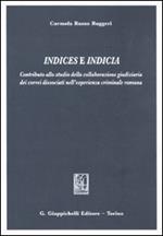 Indices e indicia. Contributo alla studio della collaborazione giudiziaria dei correi dissociati nell'esperienza criminale romana