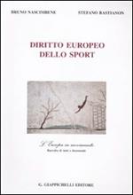 Diritto europeo dello sport. L'Europa in movimento. Raccolta di testi e documenti