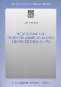 Introduzione alle tecniche di analisi del bilancio redatto secondo gli IFRS - Alessandro Sura - copertina