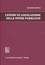 Lezioni di legislazione delle opere pubbliche