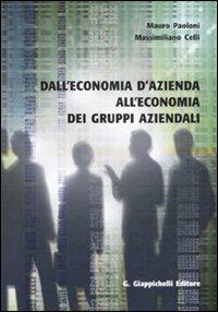 Dall'economia d'azienda all'economia dei gruppi aziendali - Mauro Paoloni,Massimiliano Celli - copertina