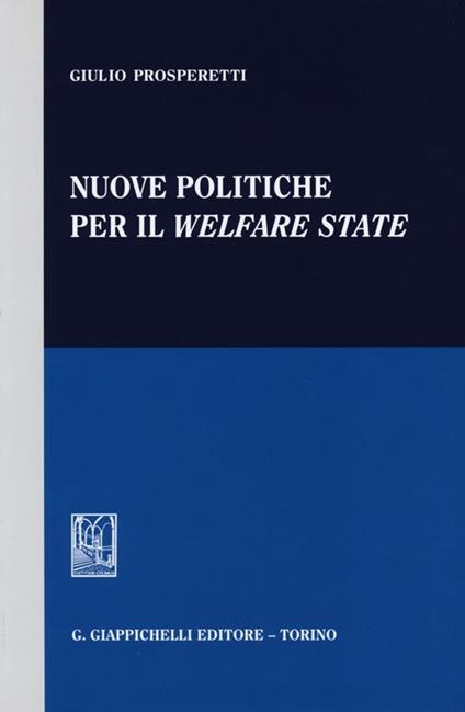 Nuove politiche per il welfare state - Giulio Prosperetti - copertina