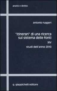 «Itinerari» di una ricerca sul sistema delle fonti. Vol. 14: Studi dell'anno 2010