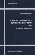 «Itinerari» di una ricerca sul sistema delle fonti. Vol. 14: Studi dell'anno 2010.