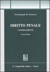 Diritto penale. I fondamenti - Giovannangelo De Francesco - copertina