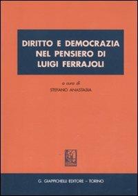 Diritto e democrazia nel pensiero di Luigi Ferrajoli - copertina