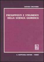 Presupposti e strumenti della scienza giuridica