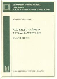 Sistema iurídico latinoamericano. Una verifica - Ignazio Castellucci - copertina