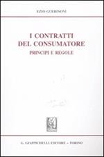 I contratti del consumatore. Principi e regole