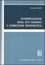 Interpretazione degli atti giuridici e correzione ermeneutica