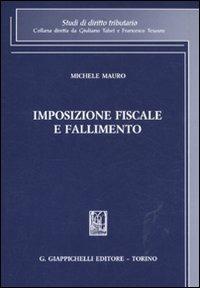Imposizione fiscale e fallimento - Michele Mauro - copertina