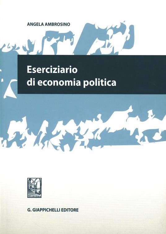 Eserciziario di economia politica - Angela Ambrosino - copertina