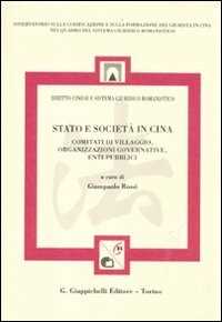 Stato e società in Cina. Comitati di villaggio, organizzazione governative, enti pubblici