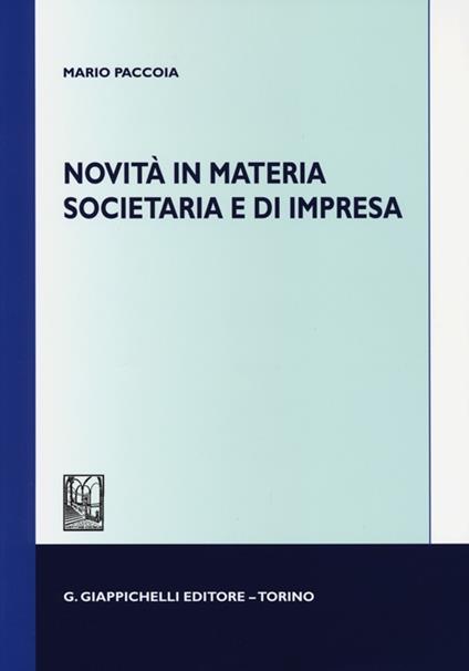 Novità in materia societaria e di impresa - Mario Paccoia - copertina