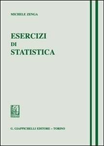 Esercizi di statistica - Michele Zenga - copertina