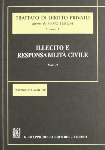 Illecito e responsabilità civile. Vol. 2 - Pier Giuseppe Monateri - copertina