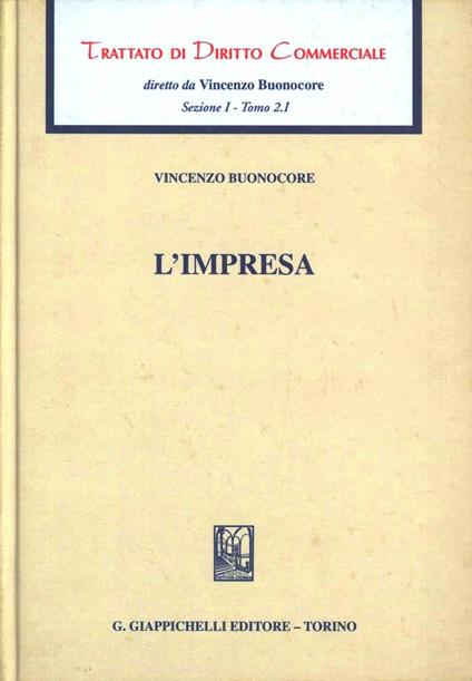Trattato di diritto commerciale. Sez. I. Vol. 2/1: L'impresa - Vincenzo Buonocore - copertina
