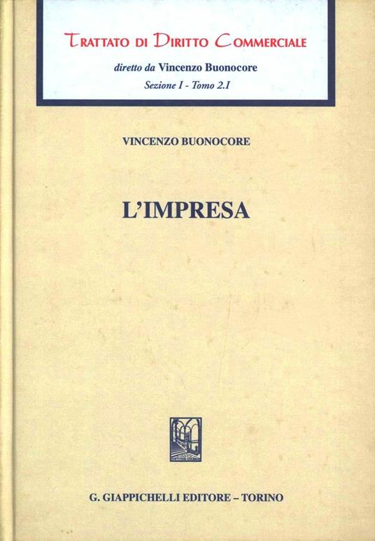 Trattato di diritto commerciale. Sez. I. Vol. 2/1: L'impresa - Vincenzo Buonocore - copertina