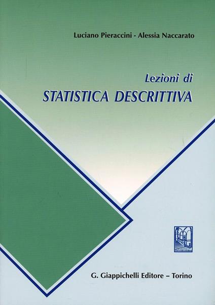 Lezioni di statistica descrittiva - Luciano Pieraccini,Alessia Naccarato - copertina