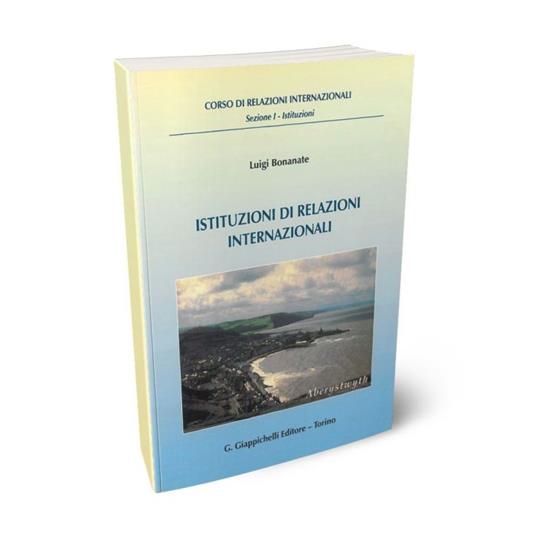 Istituzioni di relazioni internazionali - Luigi Bonanate - copertina