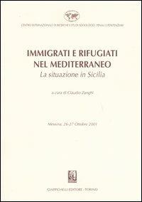 Immigrati e rifugiati nel Mediterraneo. La situazione in Sicilia. Messina, 26-27 Ottobre 2001 - copertina