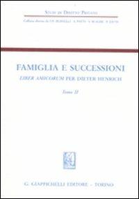 Famiglia e successioni. Liber amicorum per Dieter Henrich. Vol. 2 - copertina