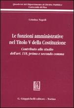 Le funzioni amministrative nel titolo V della Costituzione. Contributo allo studio dell'art. 118, primo e secondo comma