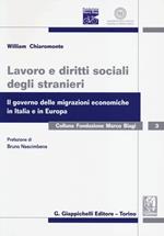 Lavoro e diritti sociali degli stranieri. Il governo delle migrazioni economiche in Italia e in Europa