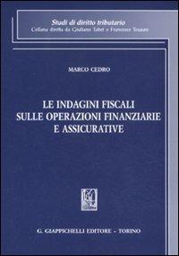 Le indagini fiscali sulle operazioni finanziarie e assicurative - Marco Cedro - copertina
