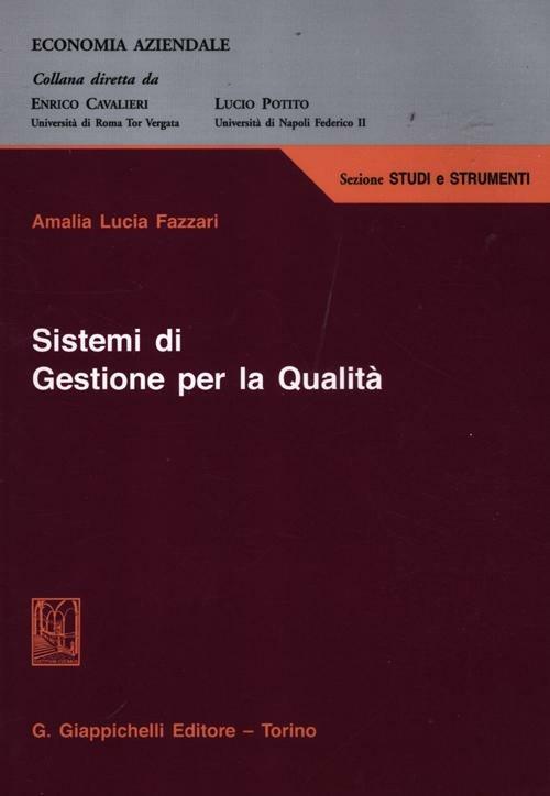 Sistemi di gestione per la qualità - Amalia Lucia Fazzari - copertina