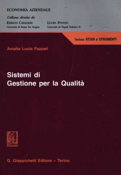 Sistemi di gestione per la qualità - Amalia Lucia Fazzari - copertina