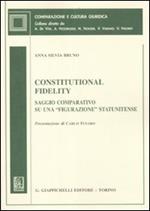 Constitutional fidelity. Saggio comparativo su una «figurazione» statunitense