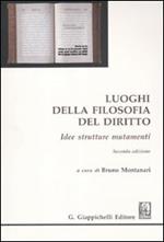 Luoghi della filosofia del diritto. Idee strutture mutamenti