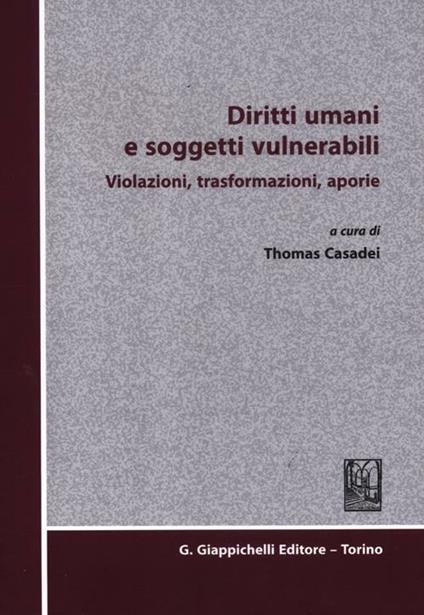 Diritti umani e soggetti vulnerabili. Violazioni, trasformazioni, aporie - copertina