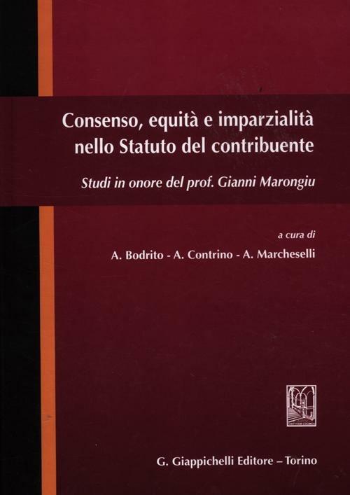 Consenso, equità e imparzialità nello Statuto del contribuente. Studi in onore del prof. Gianni Marongiu - copertina