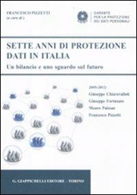 Sette anni di protezione dati in Italia. Un bilancio e uno sguardo sul futuro. 2005-2012 - copertina