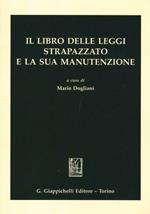 Il libro delle leggi strapazzato e la sua manutenzione